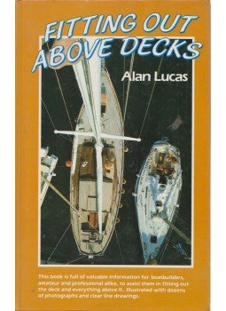 Lucas, Alan - Fiting out Above Decks Lucas, Alan - Fiting out Above Decks, 0 antikvár könyv