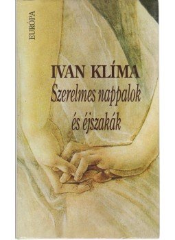 Klima, Ivan - Szerelmes nappalok és éjszakák Klima, Ivan - Szerelmes nappalok és éjszakák, Budapest 1997 antikvár könyv