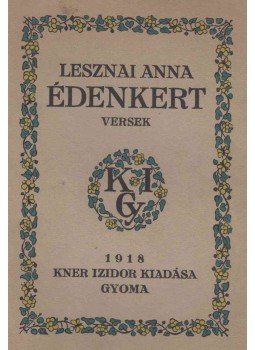 Lesznai Anna - Édenkert Lesznai Anna - Édenkert, Gyoma 1918 antikvár könyv