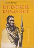 Fekete István - Kittenberger Kálmán élete