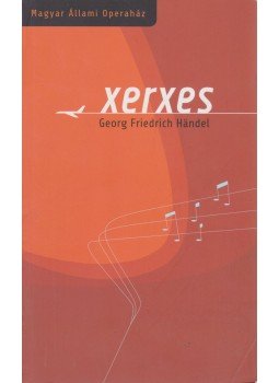 Fazekas Gergely (szerk.) - Georg Friedrich Handel: Xerxes Fazekas Gergely (szerk.) - Georg Friedrich Handel: Xerxes, Budapest 2009 antikvár könyv