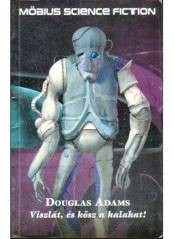 Douglas Adams - Viszlát, és kösz a halakat! Douglas Adams - Viszlát, és kösz a halakat!, 0 antikvár könyv