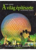 Hawkes, Nigel - A világ építészete... az építészet világa
