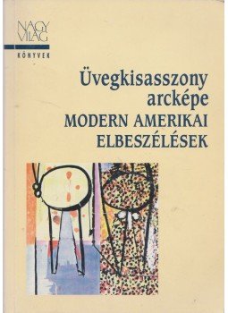 Ferencz Győző - Üvegkisasszony arcképe Ferencz Győző - Üvegkisasszony arcképe, Budapest 1997 antikvár könyv