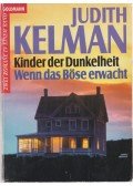 Kelman, Judith - Kinder der Dunkelheit / Wenn das Böse erwacht