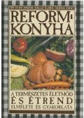 Oláh Andor,Kállai Klára,Vadnai Zsolt - Reformkonyha