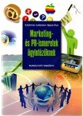 Czimmer Julianna,Sipos Éva - Marketing- és PR-ismeretek ügyintézőknek