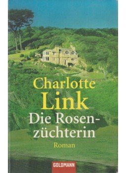 Link, Charlotte - Die Rosenzüchterin Link, Charlotte - Die Rosenzüchterin, München 2002 antikvár könyv