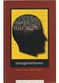 Gills, James P., M. D.,Krueger, Victoria C. - Imaginations: More Than You Think