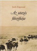 Justh Zsigmond - Az utazás filozófiája