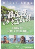 Méder Áron - Békét és szelet!