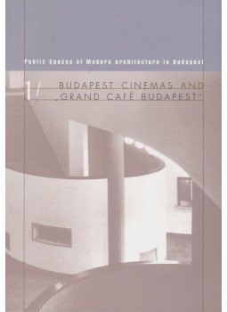 Dr. Keserü Katalin - Budapest Cinemas and "Grand Café Budapest" I. Dr. Keserü Katalin - Budapest Cinemas and "Grand Café Budapest" I., Budapest 2003 antikvár könyv