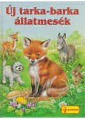 Muhr, U.,Jentner, E.,Feix-Mag, D.,Meinardus, E.,G. Fischer - Új tarka-barka állatmesék