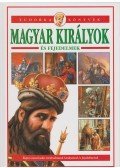 Tóth Dóra - Magyar királyok és fejedelmek