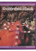 Stidworthy, John - Alsóbbrendű állatok