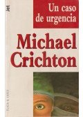 Michael Crichton - Un caso de urgencia