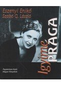 Szabó G. László,Eszenyi Enikő - Igyime Prága