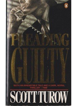 Scott Turow - Pleading Guilty Scott Turow - Pleading Guilty, London 1994 antikvár könyv