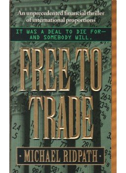 Michael Ridpath - Free to Trade Michael Ridpath - Free to Trade, New York 1996 antikvár könyv