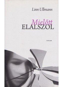 Linn Ullmann - Mielőtt elalszol Linn Ullmann - Mielőtt elalszol, Budapest 2012 antikvár könyv