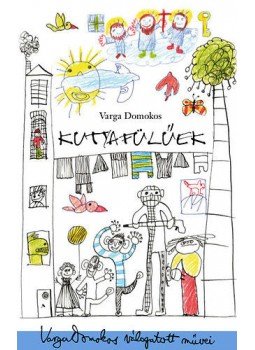 Varga Domokos - Kutyafülűek Varga Domokos - Kutyafülűek, null 0 antikvár könyv