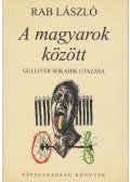 Rab László - A magyarok között
