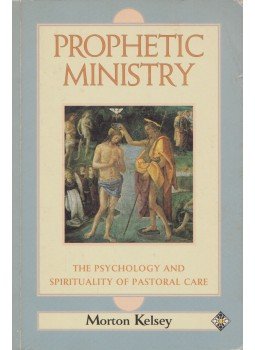Kelsey, Morton T. - Prophetic Ministry Kelsey, Morton T. - Prophetic Ministry, 1991 antikvár könyv