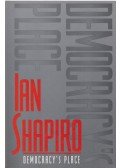 Shapiro, Ian - Democracy's Place