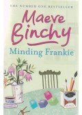 Maeve Binchy - Minding Frankie