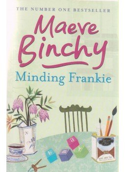 Maeve Binchy - Minding Frankie Maeve Binchy - Minding Frankie, London 2011 antikvár könyv