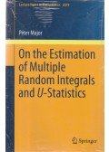 Major Péter - On the Estimation of Multiple Random Integrals and U-Statistics