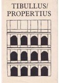 Tibullus,Propertius - Tibullus és Propertius összes költeményei