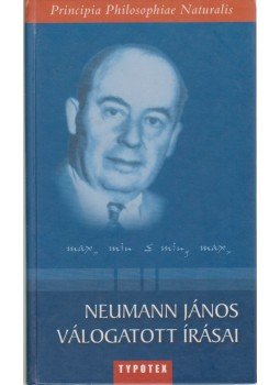 Ropolyi László szerk. - Neumann János válogatott írásai Ropolyi László szerk. - Neumann János válogatott írásai, Budapest 2003 antikvár könyv