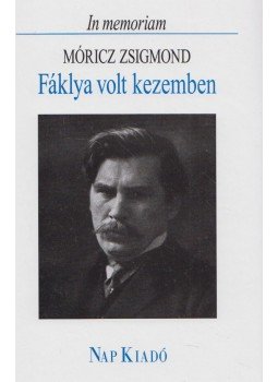 Márkus Béla - Fáklya volt kezemben Márkus Béla - Fáklya volt kezemben, Budapest 2007 antikvár könyv