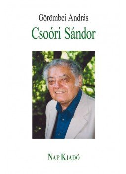 Görömbei András - Csoóri Sándor Görömbei András - Csoóri Sándor, Budapest 2010 antikvár könyv