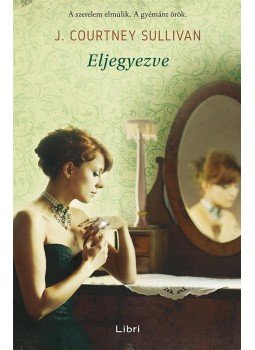 J. Courtney Sullivan - Eljegyezve J. Courtney Sullivan - Eljegyezve, 2016 antikvár könyv