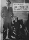 Rosa Montero - Diktátorok és asszonyaik