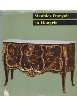 Szabolcsi Hedvig - Meubles francais en Hongrie Szabolcsi Hedvig - Meubles francais en Hongrie, 1964 antikvár könyv