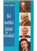 Gervai András - Ki méltó látni a csodát?