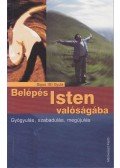 Sípos S. Gyula - Belépés Isten valóságába
