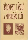Pritz Pál - Bárdossy László a népbíróság előtt