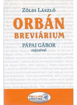 Zöldi László - Orbán-breviárium Zöldi László - Orbán-breviárium, Budapest 2006 antikvár könyv