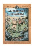 Rejtő Jenő,Korcsmáros Pál,P. Howard - Az előretolt helyőrség - Színes képregény