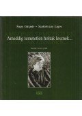 Nagy Gáspár,Szakolczay Lajos - Ameddig temetetlen holtak lesznek...