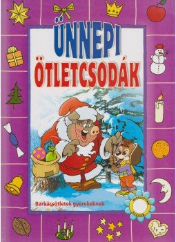 Rakács Eszter - Ünnepi ötletcsodák Rakács Eszter - Ünnepi ötletcsodák, Budapest 2005 antikvár könyv