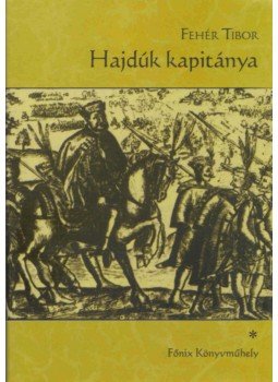 Fehér Tibor - HAJDÚK KAPITÁNYA I-II. Fehér Tibor - HAJDÚK KAPITÁNYA I-II., null 2009 antikvár könyv