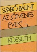 Szabó Bálint - Az "ötvenes évek"