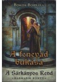 Bökös Borbála - A fenevad bukása - A Sárkányos Rend - Harmadik könyv
