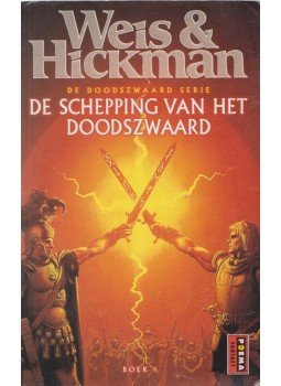 Tracy Hickman, Margaret Weis - De Schepping van het Doodszwaard Tracy Hickman, Margaret Weis - De Schepping van het Doodszwaard, 2000 antikvár könyv