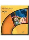 Tóth Krisztina - A TIGRIS /LONDONI MACKÓK/